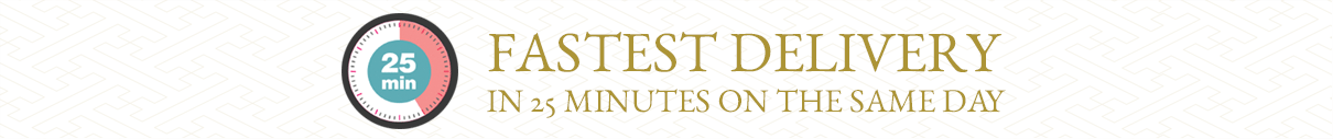 FASTEST DELIVERY IN 25 MINUTES ON THE SAME DAY